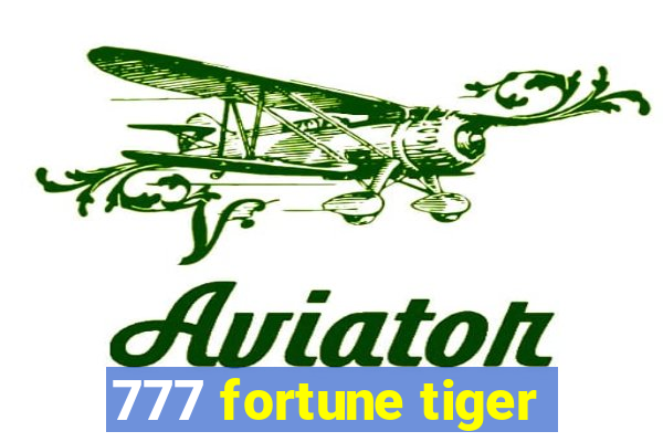 777 fortune tiger